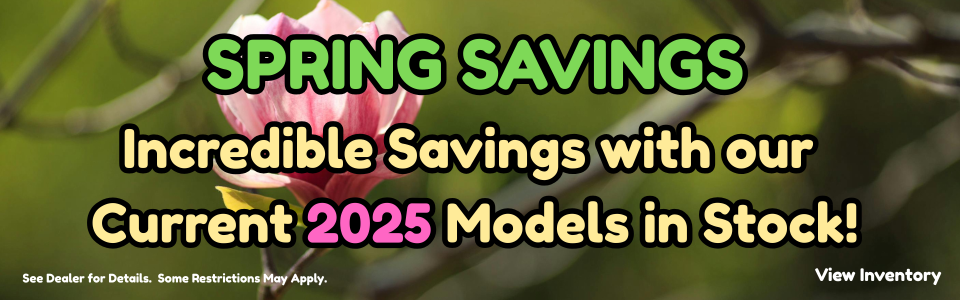 Spring savings 2025 models March 2026